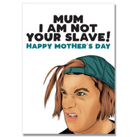 I Am Not You'Re Slave Mothers Day Card
